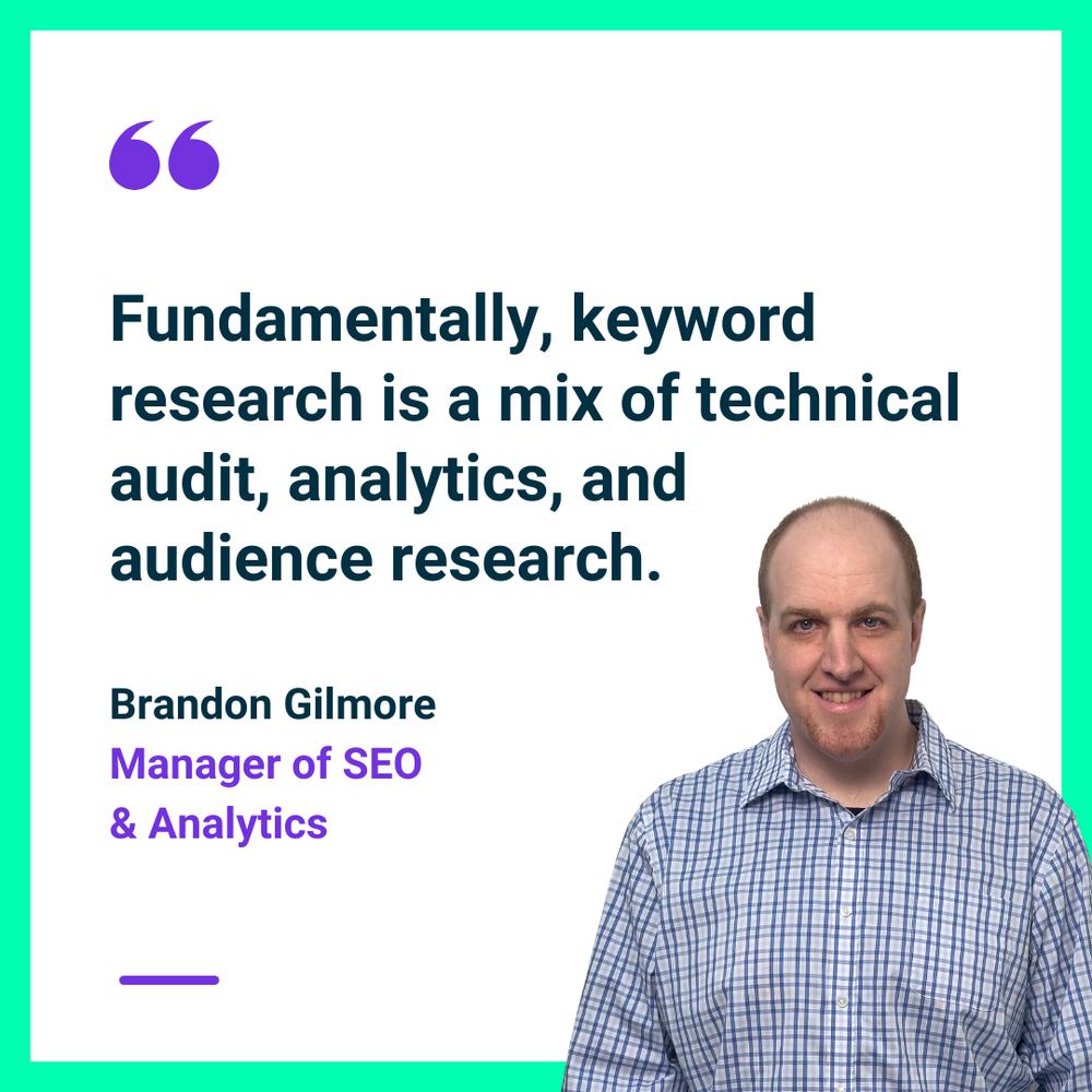 Fundamentally, keyword research is a mix of technical audit, analytics, and audience research.