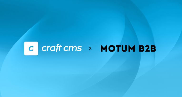 Craft CMS x Motum B2B